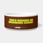 WHO'S AFRAID OF
 VIRGINIA WOOLF ?
   Pet Bowls