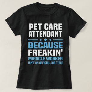 Pet Care Attendant T-Shirt