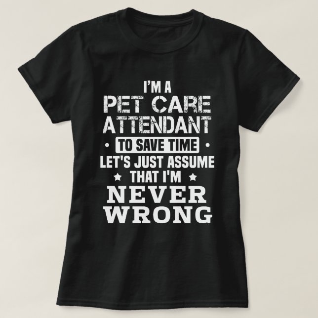 Pet Care Attendant T-Shirt (Design Front)