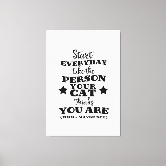 Pet Cat Funny Quote Canvas Print (Front)