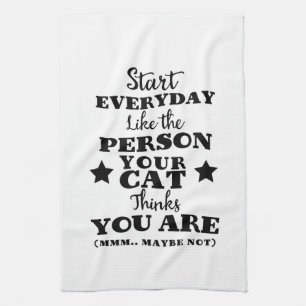 Pet Cat Funny Quote Kitchen Towel