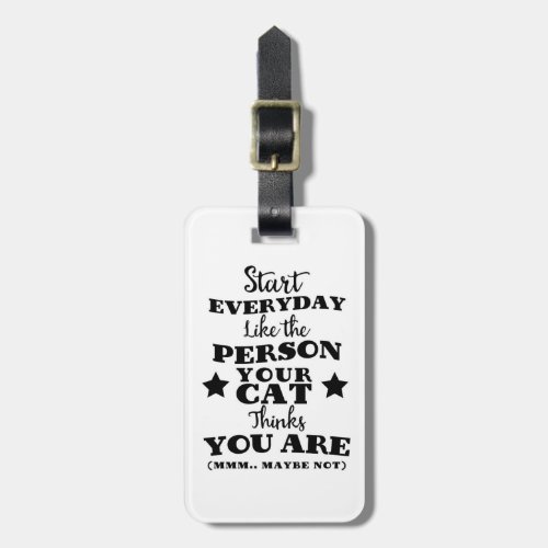 Pet Cat Funny Quote Luggage Tag