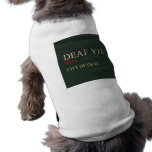 deaf  Pet Clothing