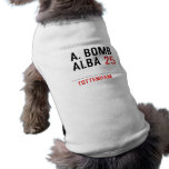 A. BOMB ALBA  Pet Clothing