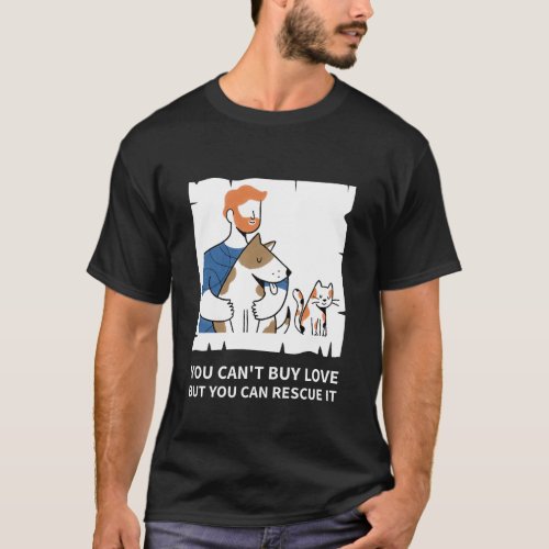 Pet doctor You cant buy love but you can rescue T_Shirt