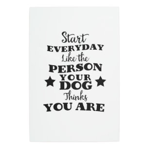 Pet Dog Funny Quote Metal Print