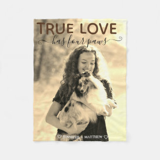Pet Dog Lover Photo True Love Has 4 Paws Custom  Fleece Blanket