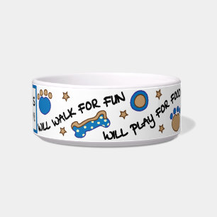 Pet DOG Medium Bowl "Will Play for Food"