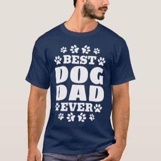 Pet Dog Owner Cute Dog Lover Dog Dad Best Dog Da f T-Shirt