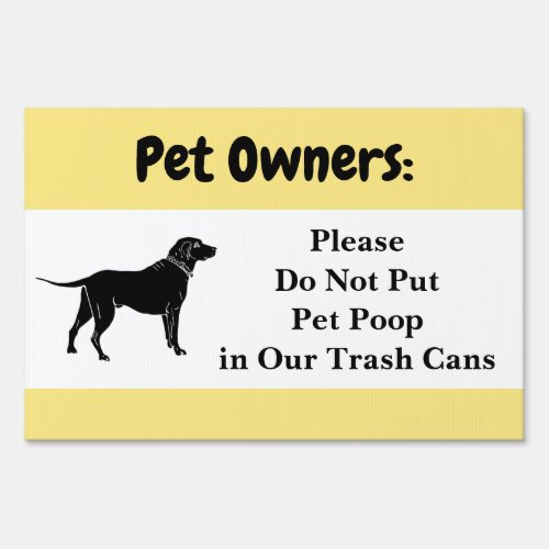 Pet Dog Owners No Poop in Our Trash Cans Sign