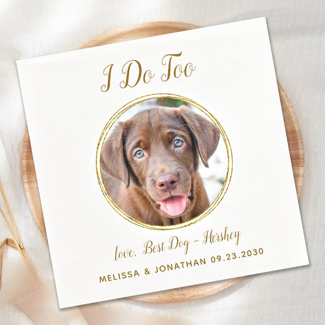 Pet Dog Wedding I Do Too Custom Photo Elegant Gold Napkins (Creator Uploaded)