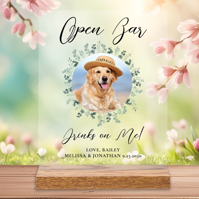 Pet Dog Wedding Open Bar Custom Photo Drinks Acrylic Sign (Creator Uploaded)