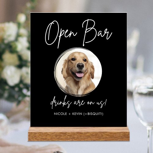 Pet Dog Wedding Open Bar Drinks Cocktail Black Acrylic Sign