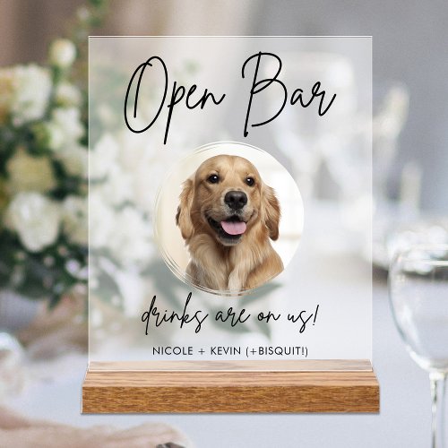 Pet Dog Wedding Open Bar Drinks Cocktail Frosted Acrylic Sign