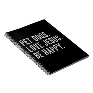 Pet Dogs Love Jesus Be Happy Dog Lover Christian Notebook