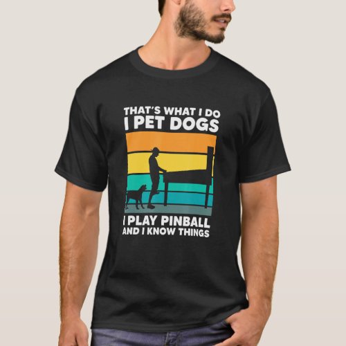 Pet Dogs Play Pinball Machine Gamer Retro Arcade G T_Shirt