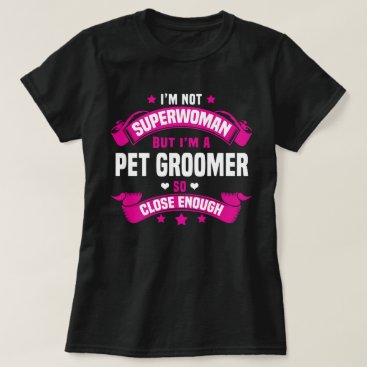Pet Groomer T-Shirt