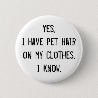 Pet Hair Awareness Button