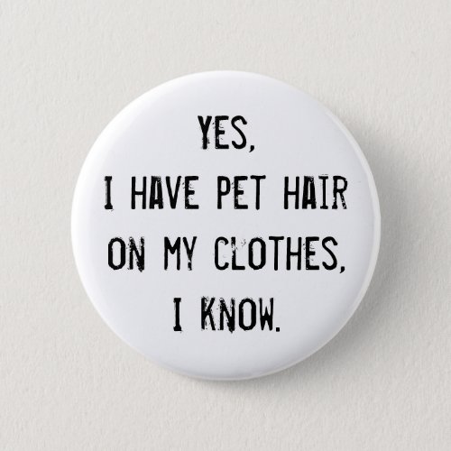 Pet Hair Awareness Button