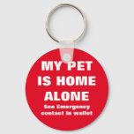 Pet Is Home Alone Emergency Pet Contact Alert Keychain at Zazzle