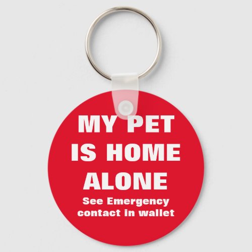 Pet Is Home Alone Emergency Pet Contact Alert Keychain