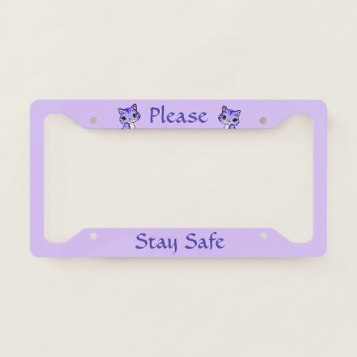 Pet Kitty Cats Say Stay Safe License Plate Frame