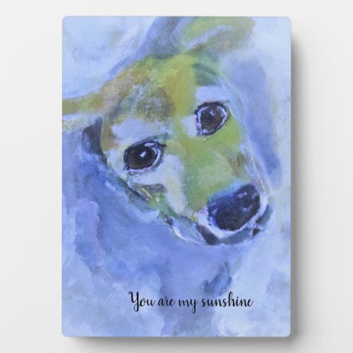 Pet loss  You are my sunshine  dog lover Plaque