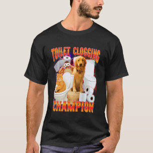Pet Lover Dog & Cat Lover Dog Mom Toilet Clogging T-Shirt