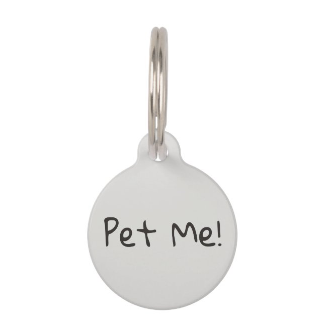 Pet Me Funny Dog Cat Pet ID Lost Tag (Front)
