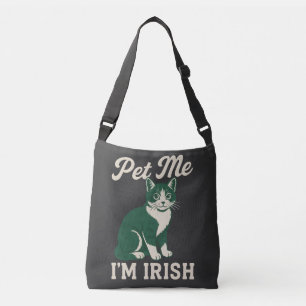 Pet Me I'm Irish with Cat - Funny Irish PriT-Shirt Crossbody Bag