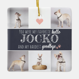Pet Memorial Favorite Hello Quote Keepsake Ceramic Ornament