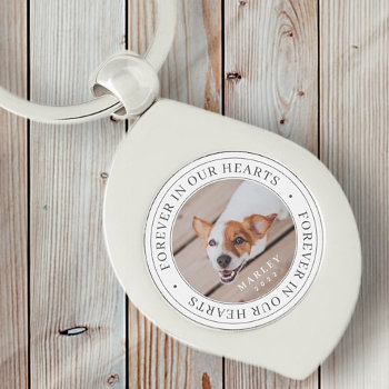 Pet Memorial Forever In Our Hearts Modern Photo Keychain by WhiteOakMemorials at Zazzle