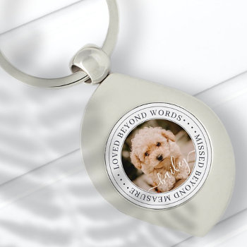 Pet Memorial Loved Beyond Words Elegant Chic Photo Keychain by WhiteOakMemorials at Zazzle