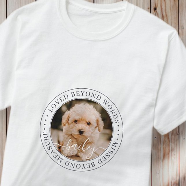 Pet Memorial Loved Beyond Words Elegant Chic Photo T-Shirt (Creator Uploaded)