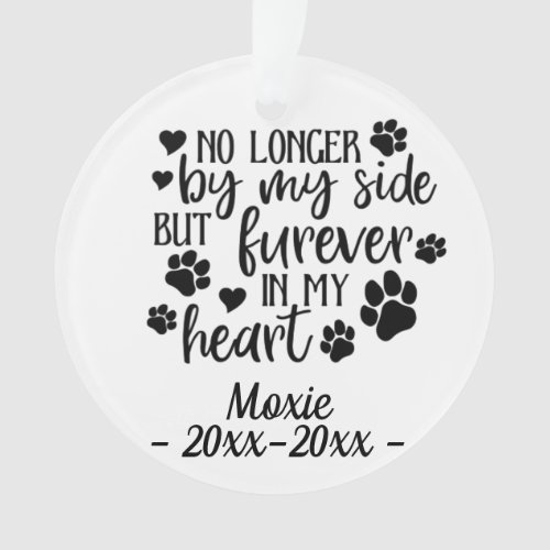 Pet Memorial  No longer by my side but furever in Ornament