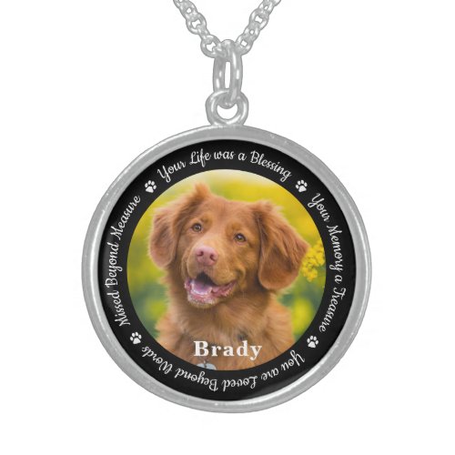 Pet Memorial Pet Loss Gift Remembrance Dog Photo Sterling Silver Necklace - Honor your best friend with a custom photo memorial necklace. This unique pet memorials keepsake is the perfect gift for yourself, family or friends to pay tribute to your loved one. We hope your dog memorial photo necklace will bring you peace, joy and happy memories. 
Quote "Your Life was a Blessing, Your Memory a Treasure, You are Loved Beyond Words, Missed Beyond Measure".
Customize with favorite pet dog or cat photos, and name . 
COPYRIGHT © 2020 Judy Burrows, Black Dog Art - All Rights Reserved. Pet Memorial Pet Loss Gift Remembrance Dog Photo Sterling Silver Necklace