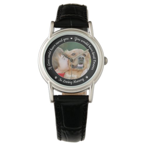 Pet Memorial Pet Loss Keepsake Custom Dog Photo  Watch