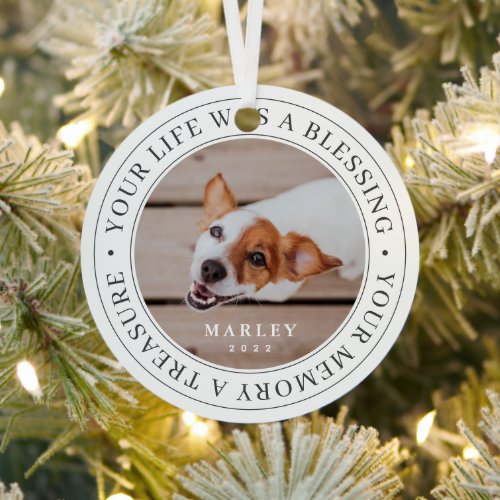 Pet Memorial Your Life a Blessing Modern Photo Cer Metal Ornament