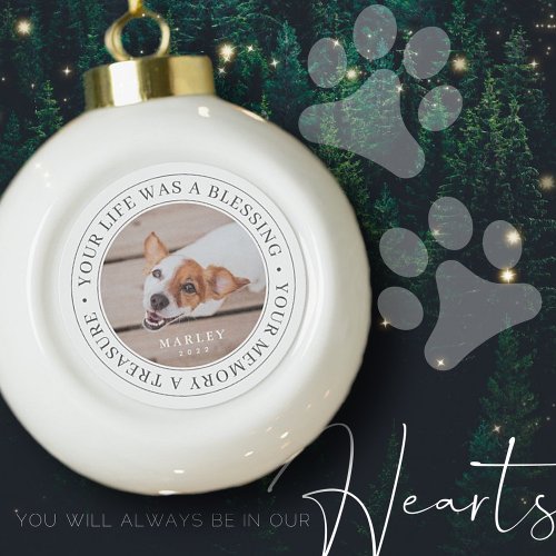 Pet Memorial Your Life a Blessing Modern Photo Ceramic Ball Christmas Ornament