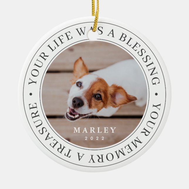 Pet Memorial Your Life a Blessing Modern Photo Ceramic Ornament (Front)