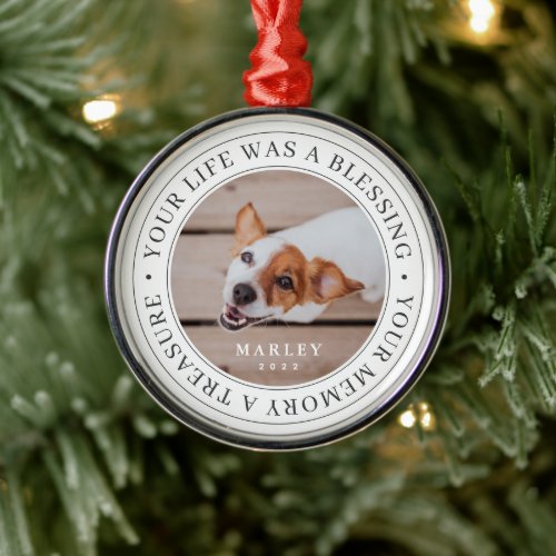 Pet Memorial Your Life a Blessing Modern Photo Metal Ornament