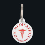 Pet on meds medication ICE vet notification Pet ID Tag<br><div class="desc">A white caduceus on a red and white circle rests on a solid white background that has custom red templates for your personalized wording.</div>