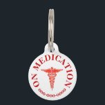 Pet on meds medication ICE vet notification Pet ID Tag<br><div class="desc">A white caduceus on a red and white circle rests on a solid white background that has custom red templates for your personalized wording.</div>