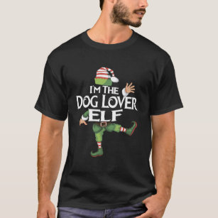 Pet Owner I'M The Dog Lover Elf Family Matching Ch T-Shirt