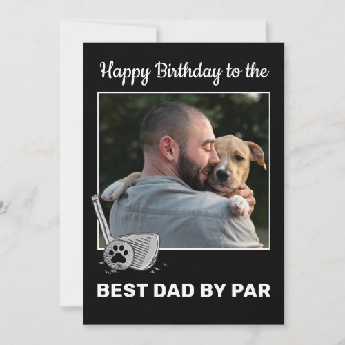 Pet Photo Best Dad By Par Golf Birthday Card