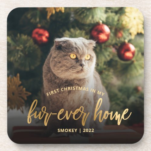 Pet Photo First Christmas Forever Home Gold Script Beverage Coaster