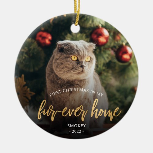 Pet Photo First Christmas Forever Home Gold Script Ceramic Ornament
