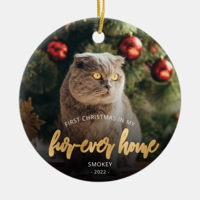 Pet Photo First Christmas Forever Home Gold Script Ceramic Ornament (Front)