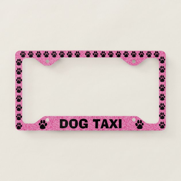 Pet Puppy Dog Taxi Funny Pink Glitter License Plate Frame Zazzle