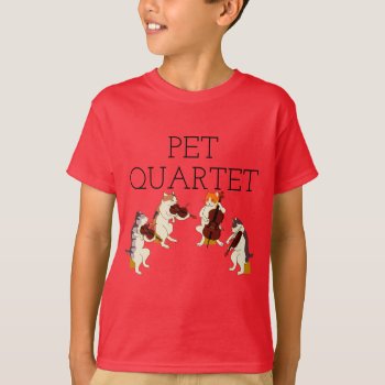 Pet Quartet T-shirt by BarbeeAnne at Zazzle